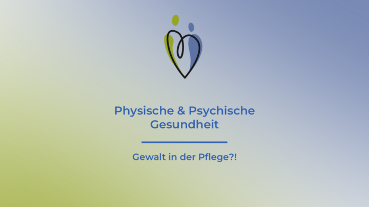 grünblauer Pflangl-Hintergrund mit Plangl-Logo und der Aufschrift: Physische & Psychische Gesundheit - Gewalt in der Pflege