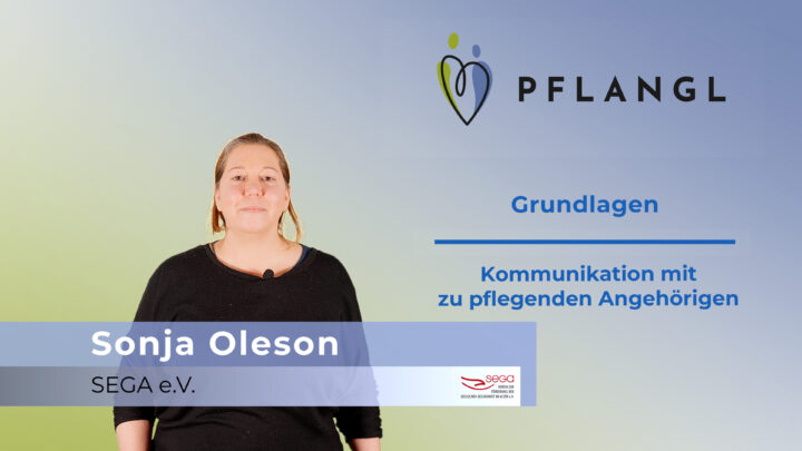 Grundlagen zur würdevollen Kommunikation mit zu pflegenden Angehörigen