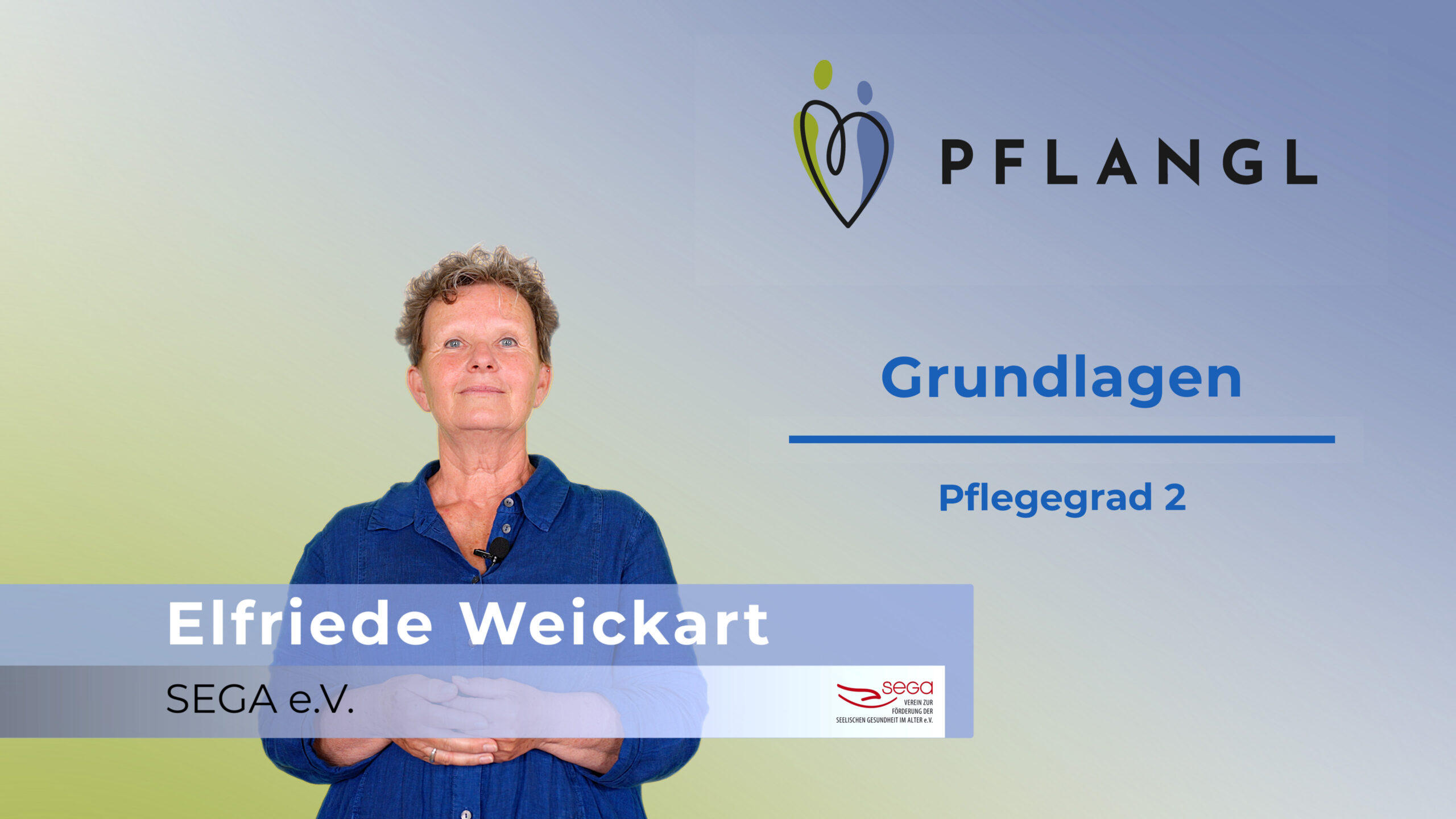 Das Bild zeigt Elfriede Weickart von SEGA e.V. vor einem blau-grünen Hintergrund zum Thema Grundlagen - Pflegegrad 2
